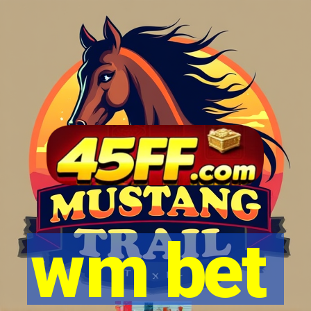 wm bet